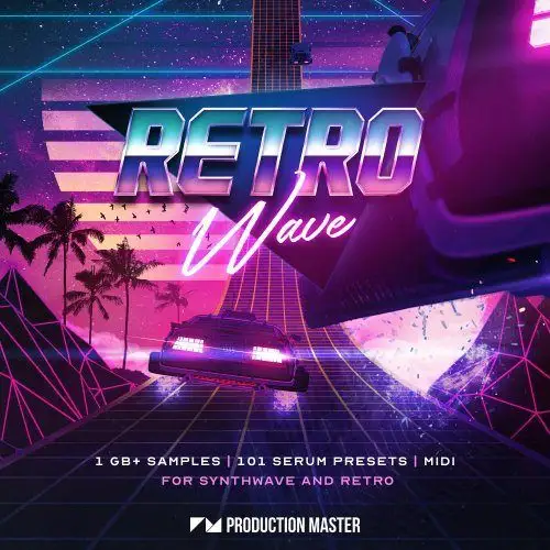 Production Master - Retro Wave - Synthwave ve 80'ler Retro